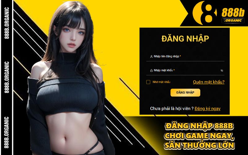 Đăng Nhập 888B - Chơi Game Ngay, Săn Thưởng Lớn
